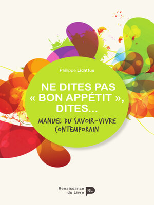 cover image of Ne dites pas « bon appétit », dites...